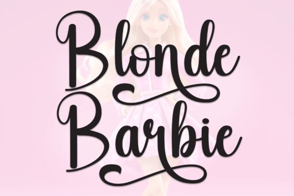 Choosing the Blonde Barbie Font for a More Cohesive Brand