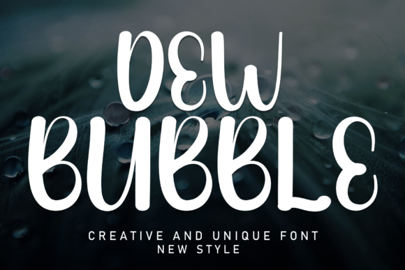 Dew Bubble: A Sweet and Friendly Handwritten Font for Creative Brands