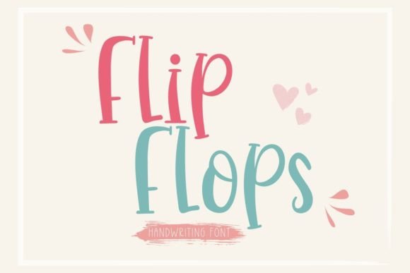 Flip Flops Font: Adding Personality to Your Campaign Visuals