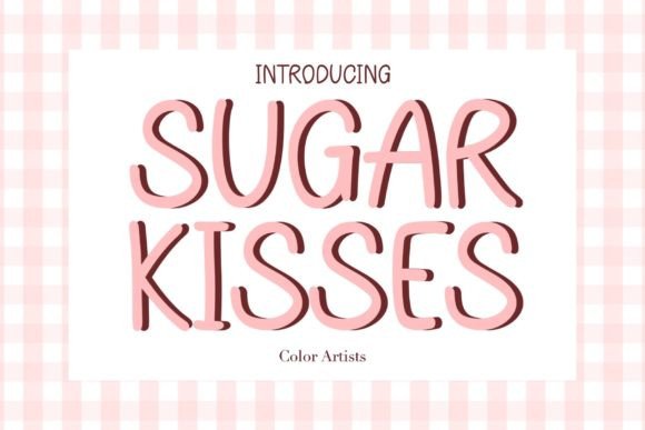 The Sweet Brand Upgrade: Choosing the Sugar Kisses Font
